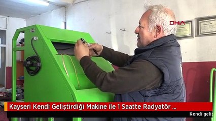 Kayseri Kendi Geliştirdiği Makine ile 1 Saatte Radyatör Temizliyor