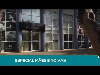 Lente: Especial mães e noivas