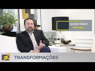 Profissão Atitude: Quem não tem cão...