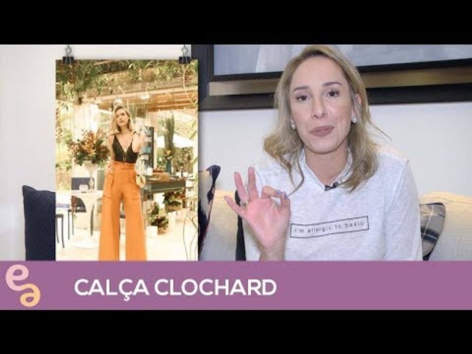 Entre Amigas: Calça Clochard