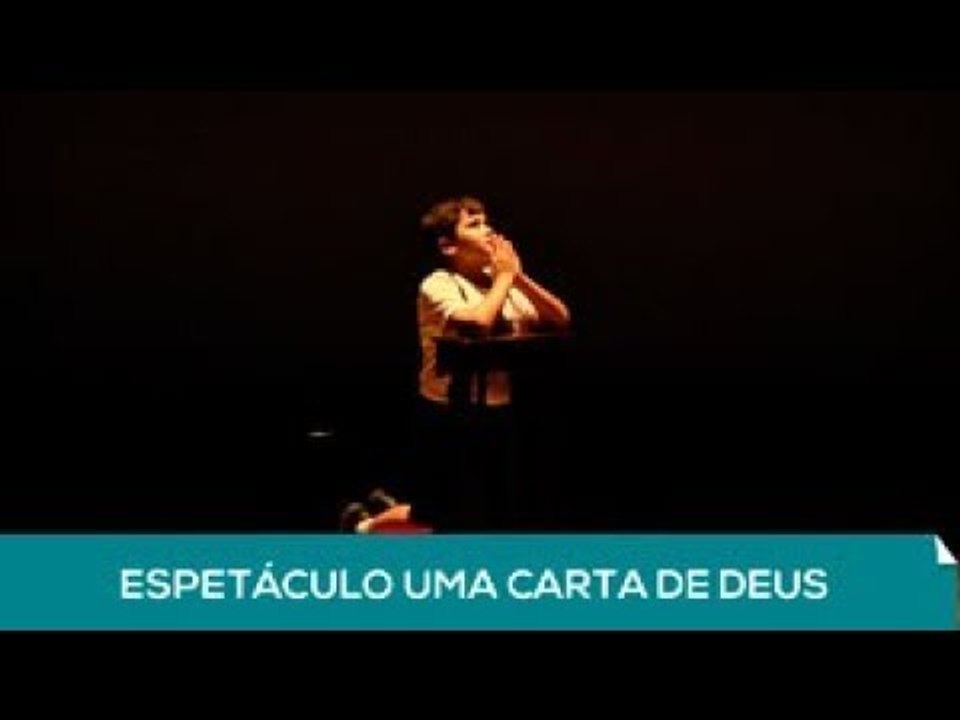 Lente: Espetáculo Uma Carta de Deus
