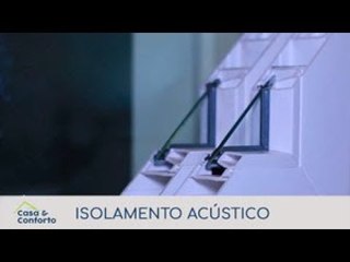 Casa & Conforto: Isolamento Acústico