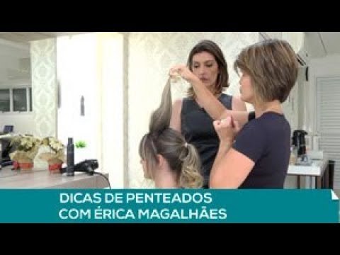 Lente: Dicas de penteados com Érica Magalhães