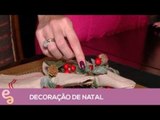 Entre Amigas: Decoração de Natal