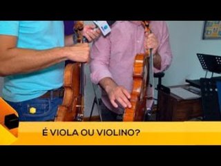 Fui!: Como diferenciar um violino de uma viola (2 de 3)