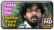 Irukku Aana Illa Tamil Movie - Irukku Aana Illa Song | Vivanth | Eden | Shammeer