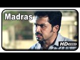 Madras Tamil Movie  Scenes - HD | Karthi advices Kalaiyarasan
