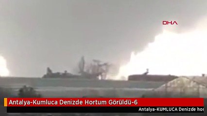Antalya-Kumluca Denizde Hortum Görüldü-6
