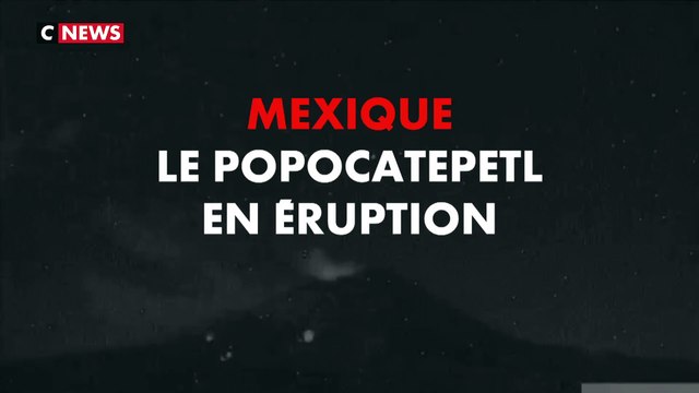 Mexique : les images impressionnantes de l'éruption du Popocatepetl