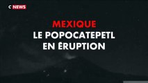 Mexique : les images impressionnantes de l'éruption du Popocatepetl