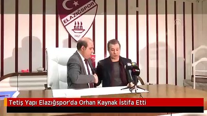 Tetiş Yapı Elazığspor'da Orhan Kaynak İstifa Etti