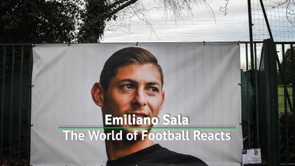 Emiliano Sala - The football world reacts