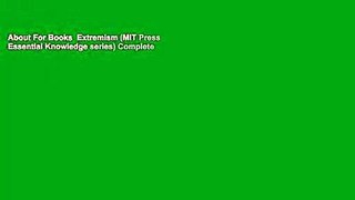 About For Books  Extremism (MIT Press Essential Knowledge series) Complete