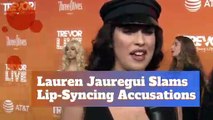Lauren Jauregui Slams Lip-Syncing Accusations