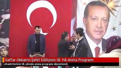 Gaffar Okkan'ın Şehit Edilişinin 18. Yılı Anma Programı