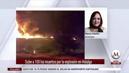 Suman 100 muertos por explosion en Tlahuelilpan