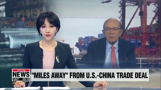 U.S. Commerce Secretary Wilbur Ross says U.S.-China trade deal miles and miles away