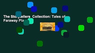 The Storytellers  Collection: Tales of Faraway Places