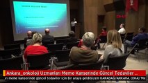 Ankara_onkoloji Uzmanları Meme Kanserinde Güncel Tedaviler İçin Bir Araya Geldii