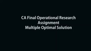CA Final OR pendrive classes | Assignment | Multiple Optimal Solution by CA MK Jain