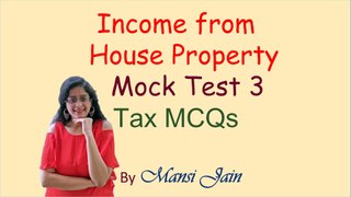 CA Inter Tax MCQs | House Property Mock test paper -3
