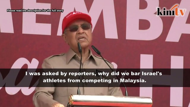 Dr Mahathir: We just got rid of one 'crook', why accept more from Israel