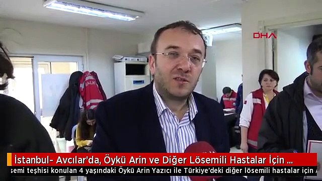 İstanbul- Avcılar'da, Öykü Arin ve Diğer Lösemili Hastalar İçin Kök Hücre Bağışı