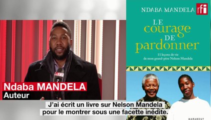 Ndaba Mandela nous parle de son grand-père Nelson Mandela