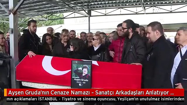 Ayşen Gruda'nın Cenaze Namazı - Sanatçı Arkadaşları Anlatıyor (1)