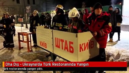 Dha Dış - Ukrayna'da Türk Restoranında Yangın