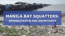 Manila Bay squatters: rehabilitation and uncertainty