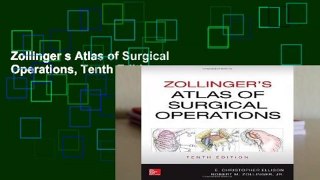 Zollinger s Atlas of Surgical Operations, Tenth Edition