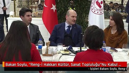 Bakan Soylu, "Reng-İ Hakkari Kültür, Sanat Topluluğu"Nu Kabul Etti
