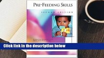 Pre-Feeding Skills: A Comprehensive Resource for Mealtime Development