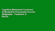 Cognitive-Behavioral Treatment of Borderline Personality Disorder (Diagnosis   Treatment of Mental