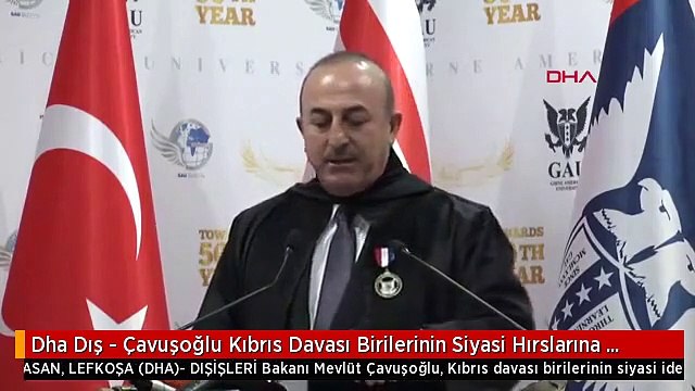 Dha Dış - Çavuşoğlu Kıbrıs Davası Birilerinin Siyasi Hırslarına Kurban Edilemez - 2