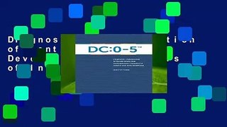 Diagnostic Classification of Mental Health and Developmental Disorders of Infancy and Early