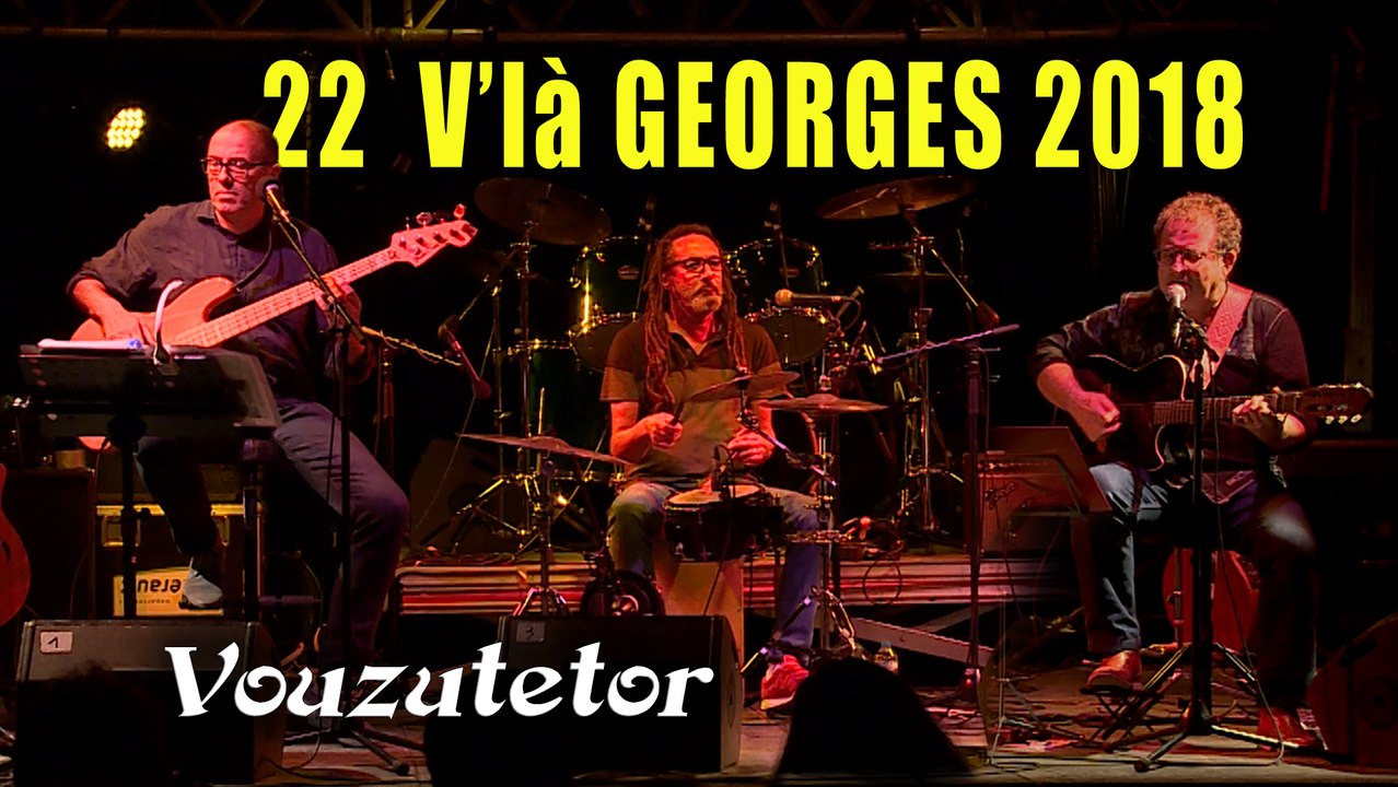 22 V'là Georges 2018 : la formation Vouzutetor interprète Georges Brassens  6' 06"