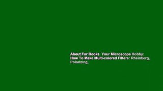 About For Books  Your Microscope Hobby: How To Make Multi-colored Filters: Rheinberg, Polarizing,