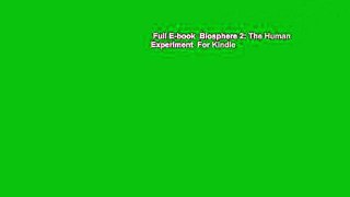 Full E-book  Biosphere 2: The Human Experiment  For Kindle