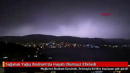 Sağanak Yağış Bodrum'da Hayatı Olumsuz Etkiledi