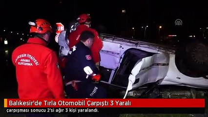 Balıkesir'de Tırla Otomobil Çarpıştı 3 Yaralı