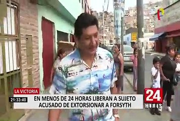 La Victoria: en menos de 24 horas liberan a sujeto acusado de extorsionar a Forsyth