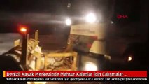 Denizli Kayak Merkezinde Mahsur Kalanlar İçin Çalışmalar Yeniden Başladı