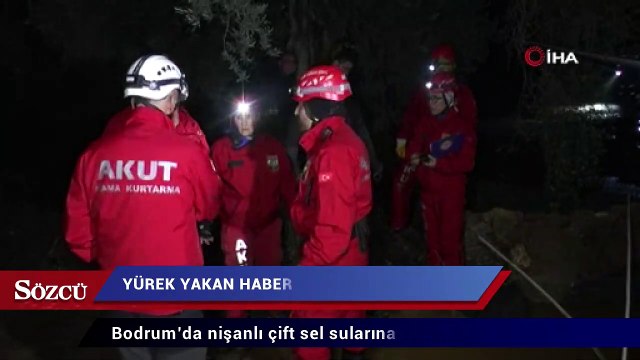 Bodrum’da nişanlı çift sel sularına kapıldı