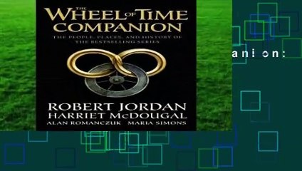 The Wheel of Time Companion: The People, Places, and History of the Bestselling Series (Wheel of