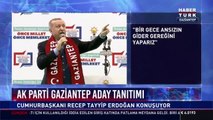 Cumhurbaşkanı Erdoğan Gaziantep’te aday tanıtım toplantısında konuştu