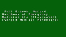Full E-book  Oxford Handbook of Emergency Medicine 4/e (Flexicover) (Oxford Medical Handbooks)