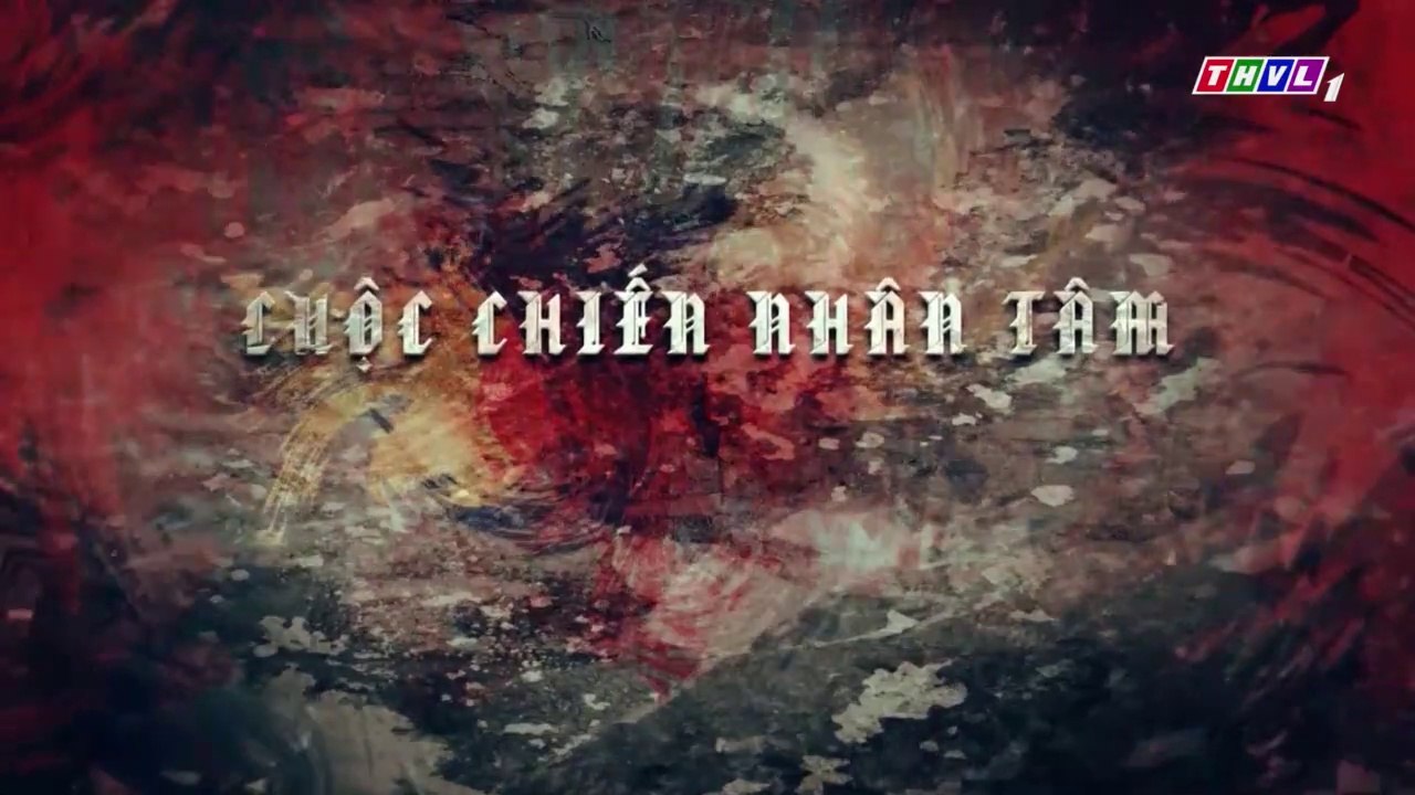 Cuộc Chiến Nhân Tâm Tập 36 - Phim Việt Nam