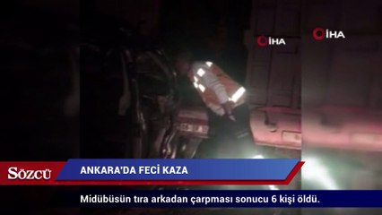 Başkent’te feci kaza: 6 ölü